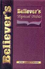 Believers Topical Bible-KJV