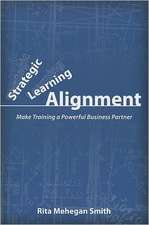 Strategic Learning Alignment: Make Training a Powerful Business Partner