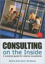 Consulting on the Inside, 2nd Ed.: A Practical Guide for Internal Consultants