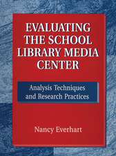 Evaluating the School Library Media Center: Analysis Techniques and Research Practices