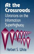 At the Crossroads: Librarians on the Information Superhighway