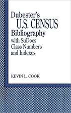 Dubester's U.S. Census Bibliography with SuDocs Class Numbers and Indexes