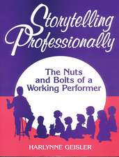 Storytelling Professionally: The Nuts and Bolts of a Working Performer