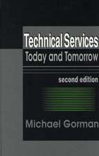 Technical Services: Today and Tommorrow