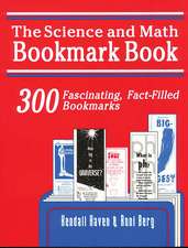 Science and Math Bookmark Book: 300 Fascinating, Fact-Filled Bookmarks