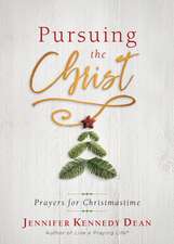 Pursuing the Christ