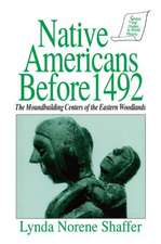 Native Americans Before 1492: Moundbuilding Realms of the Mississippian Woodlands