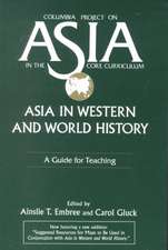 Asia in Western and World History: A Guide for Teaching: A Guide for Teaching