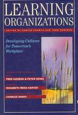 Learning Organizations: Developing Cultures for Tomorrow's Workplace