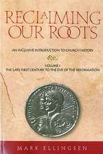 Reclaiming Our Roots -- Volume 1