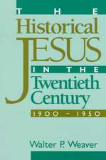 The Historical Jesus in the Twentieth Century