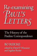 Re-Examining Paul's Letters