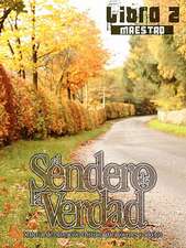 El Sendero de La Verdad, Libro 2 (Maestro): Beyond Sunday)