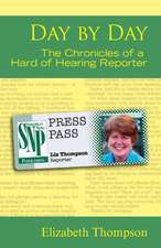 Day by Day: The Chronicles of a Hard of Hearing Reporter