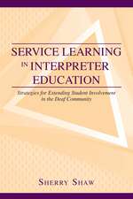 Service Learning in Interpreter Education: Strategies for Extending Student Involvement in the Deaf Community