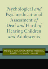 Psychological and Psychoeducational Assessment of Deaf and Hard of Hearing Children and Adolescents