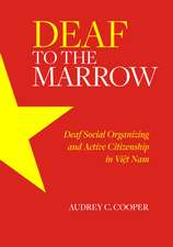 Deaf to the Marrow: Deaf Social Organizing and Active Citizenship in Viet Nam