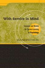 With Service In Mind: Concepts and Models for Service-Learning in Psychology