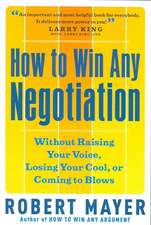 How to Win Any Negotiation