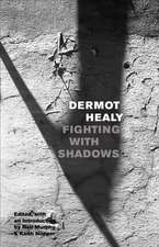 Fighting with Shadows