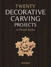 Twenty Decorative Carving Projects in Period Styles