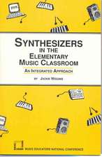 Wiggins, J: Synthesizers in the Elementary Music Classroom