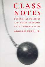 Class Notes: Posing as Politics and Other Thoughts on the American Scene