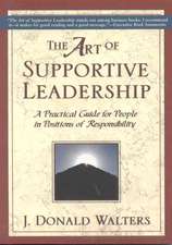 The Art of Supportive Leadership: A Practical Guide for People in Positions of Responsibility