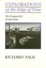 Explorations On the Edge of Time: The Prospects for World Order