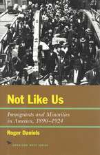 Not Like Us: Immigrants and Minorities in America, 1890–1924