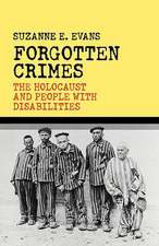 Forgotten Crimes: The Holocaust and People with Disabilities