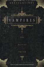 Vampires: The Occult Truth the Occult Truth