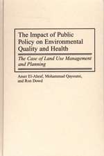 The Impact of Public Policy on Environmental Quality and Health: The Case of Land Use Management and Planning