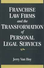 Franchise Law Firms and the Transformation of Personal Legal Services