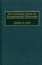 The Systematic Search for Entrepreneurial Discoveries