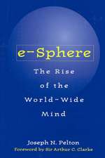 e-Sphere: The Rise of the World-Wide Mind