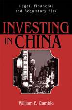 Investing in China: Legal, Financial and Regulatory Risk