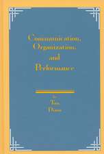 Communication, Organization, and Performance