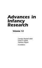 Advances in Infancy Research: Volume 12