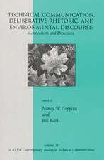 Technical Communication, Deliberative Rhetoric, and Environmental Discourse: Connections and Directions