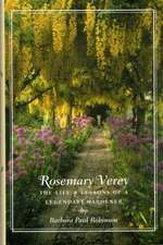 Rosemary Verey: The Life & Lessons of a Legendary Gardener