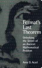 Fermat's Last Theorem: Unlocking the Secret of an Ancient Mathematical Problem