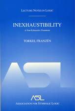 Inexhaustibility: A Non-Exhaustive Treatment: Lecture Notes in Logic 16