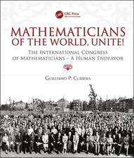 Mathematicians of the World, Unite!: The International Congress of Mathematicians--A Human Endeavor