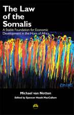 The Law Of The Somalis: A Stable Foundation for Economic Development in the Horn of Africa