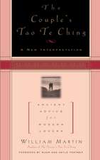 The Couple's Tao Te Ching: Ancient Advice for Modern Lovers