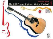 Groeber, P: Fjh Young Beginner Guitar Method, Lesson Book 1