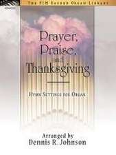 Prayer, Praise, and Thanksgiving