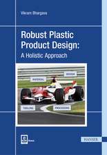 Bhargava, V: Robust Plastic Product Design