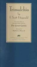 Trimalchio: A Facsimile Edition of the Original Galley Proofs for the Great Gatsby